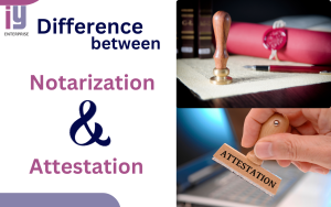 Difference between notarization & attestation