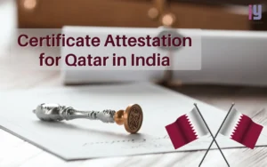 Certificate Attestation for Qatar in India