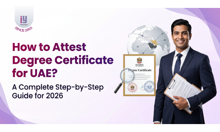 HOW TO ATTEST DEGREE CERTIFICATE FOR UAE